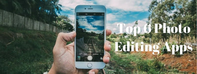 6 of The Best Photo Editing Apps