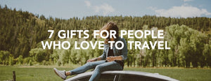 7 Gifts for People Who Love to Travel - PictureKeeper.com