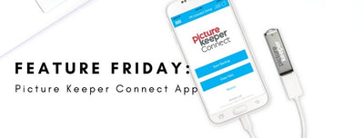 Feature Friday: Picture Keeper Connect App