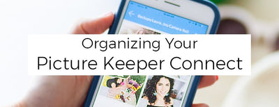Organizing Your Picture Keeper Connect