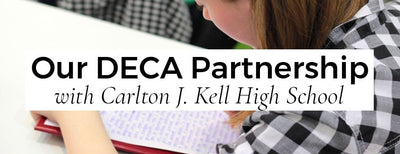 Our Partnership with DECA at Carlton J. Kell High School