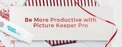 Resolution 3: Be Productive Using Picture Keeper Pro