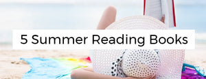 5 Books for Your Summer Reading List - PictureKeeper.com