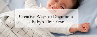 Creative Ways to Document a Baby's First Year