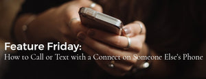 Feature Friday: How to call or text people with your Picture Keeper Connect on Someone Else's Phone - PictureKeeper.com