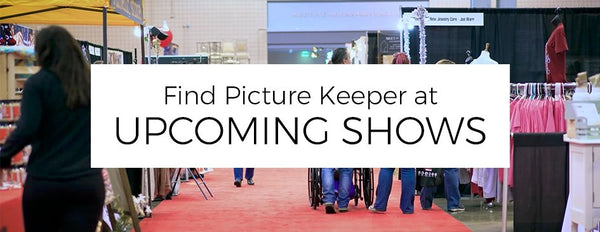 Find Picture Keeper at Upcoming Shows! - PictureKeeper.com