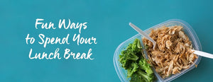 Fun Ways to Spend Your Lunch Break - PictureKeeper.com