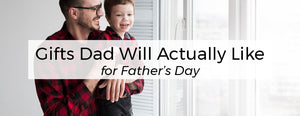 Gifts Dad Will Actually Like - PictureKeeper.com