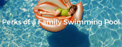 Incredible Reasons to Have a Family Swimming Pool