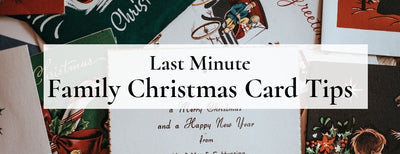 Last Minute Family Christmas Card Tips
