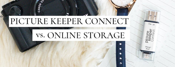 Picture Keeper Connect vs. Online Storage - PictureKeeper.com