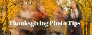 Thanksgiving Photo Tips - PictureKeeper.com
