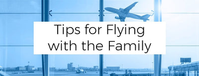 Tips for Flying with the Family