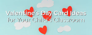 Unique Valentine's Day Card Ideas for Your Child's Classroom - PictureKeeper.com