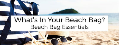 What's In Your Beach Bag?